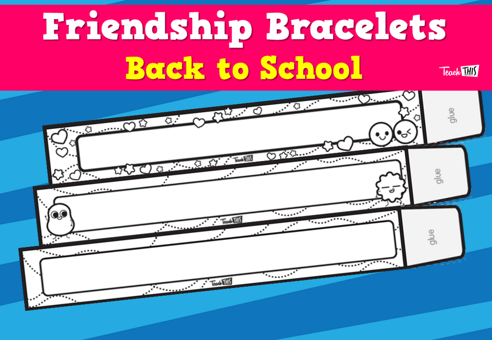 Friendship Bracelets - Back to School