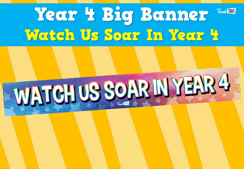 Year 4 Big Banner - Watch us Soar