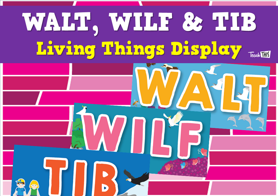 WALT, WILF & TIB - Living Things Display