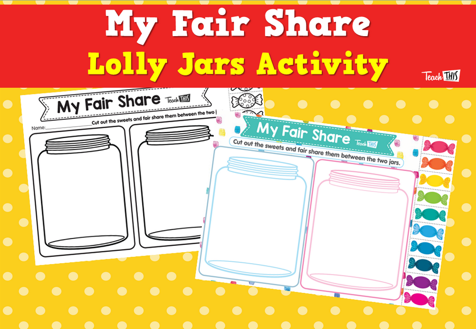 My Fair Share – Lolly Jars Activity