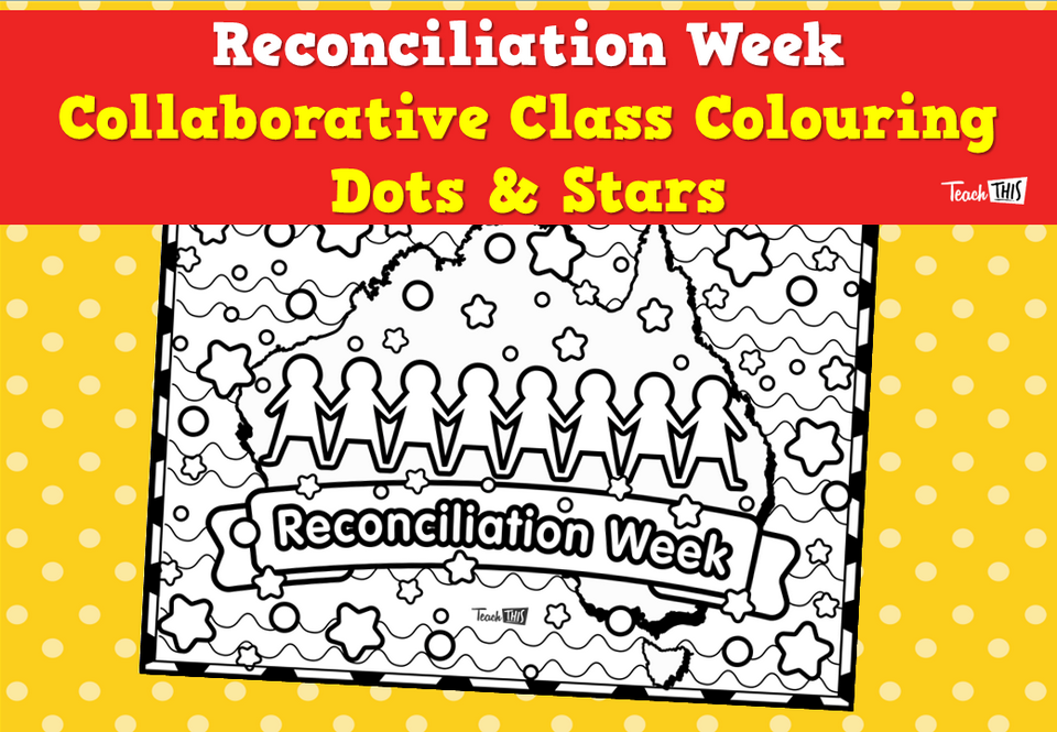 Reconciliation Week Collaborative Class Colouring - Dots & Stars