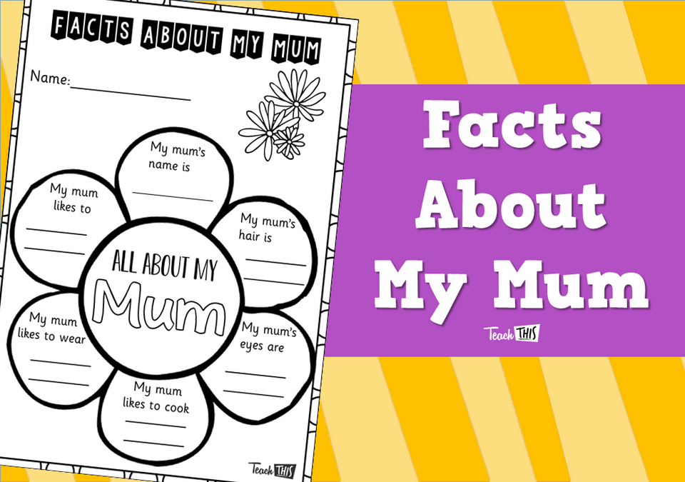 Facts About My Mum