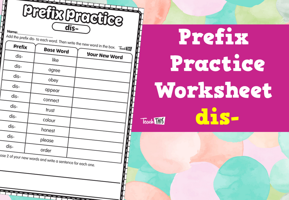 Prefix Practice Worksheet - dis-