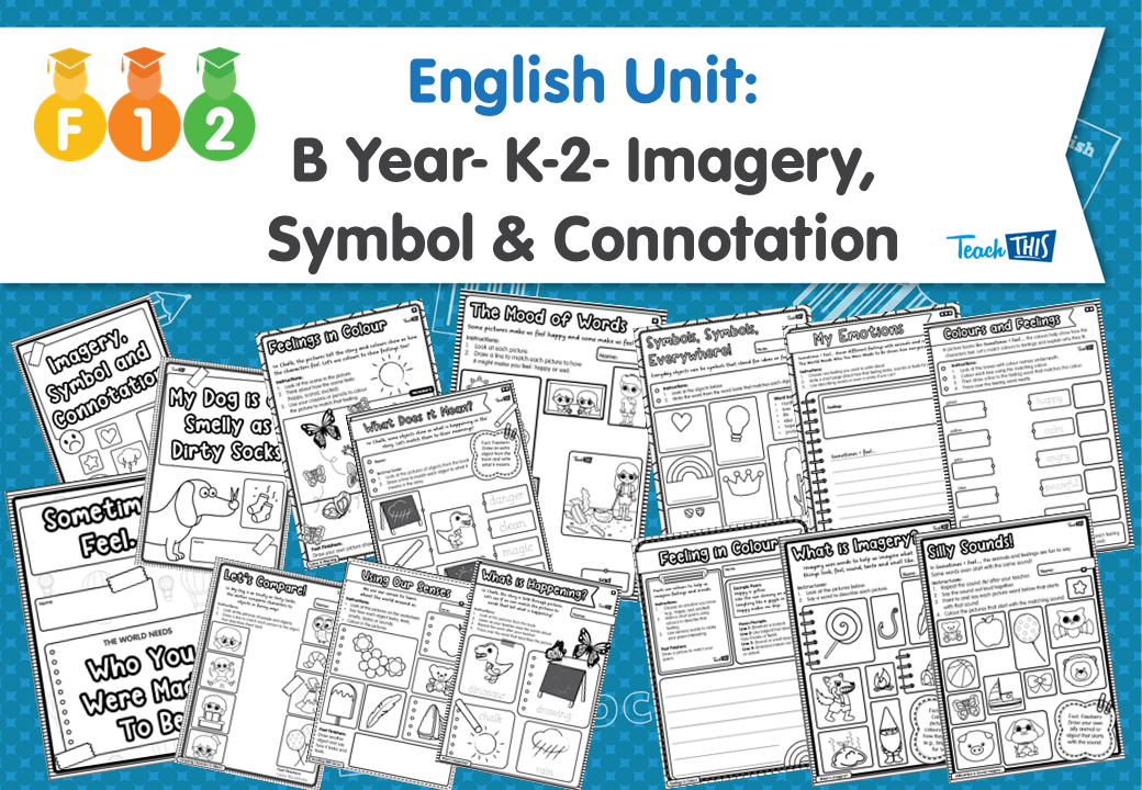 English Unit: B Year- K-2 Booklet- Imagery, Symbol & Connotation