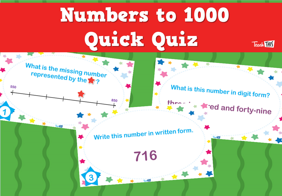 Numbers to 1000 Quick Quiz
