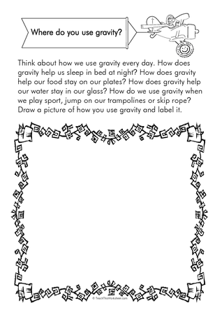 Where do you use gravity?