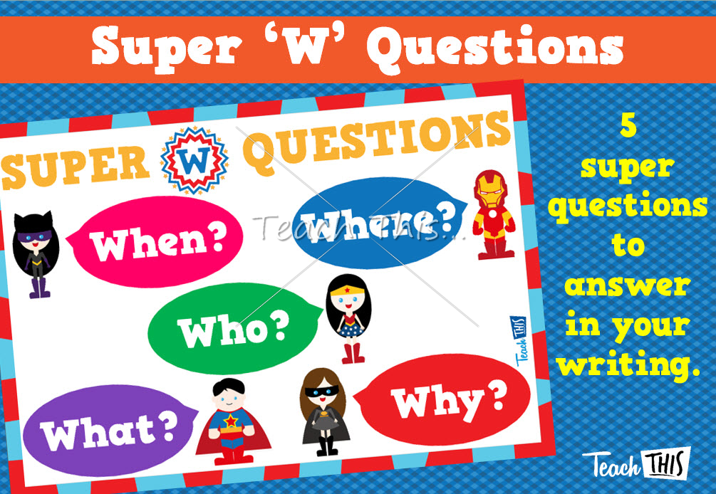 Super 'W' Questions
