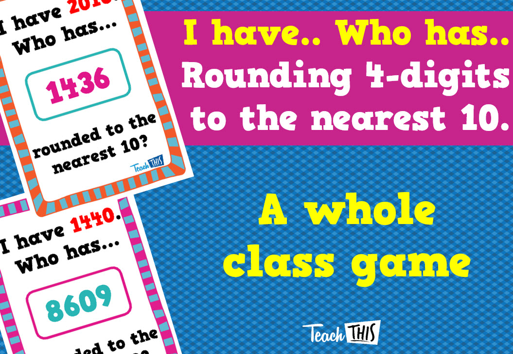 I have Who Has - Round 4-digits to nearest 10