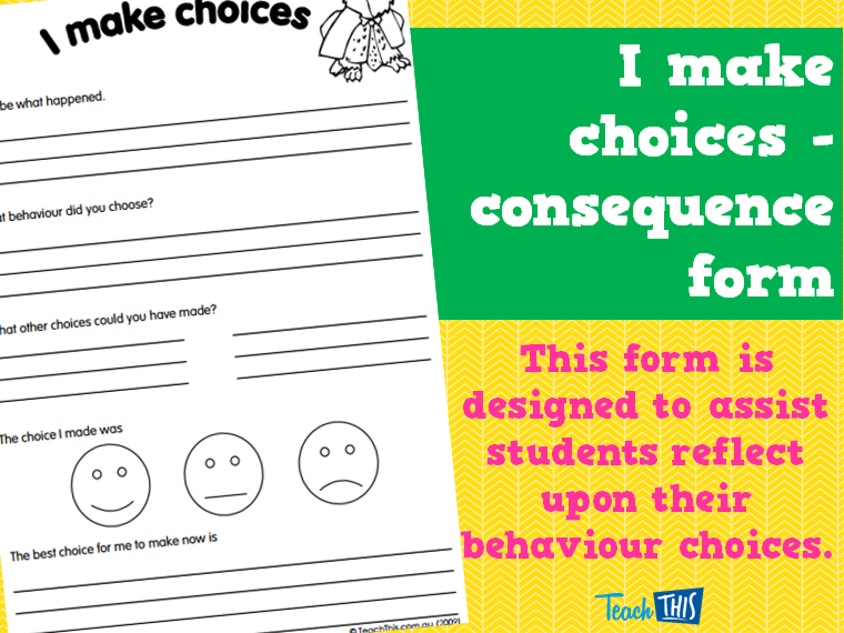 I make choices - consequence form