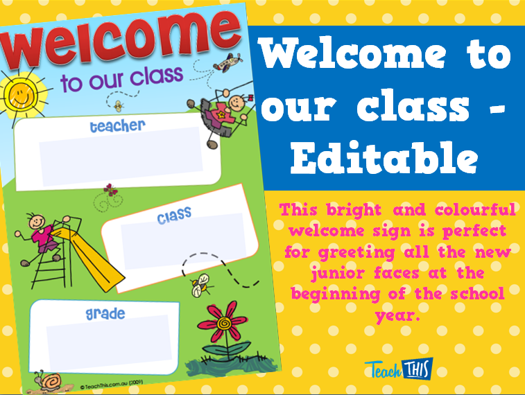 Welcome to our class - Editable