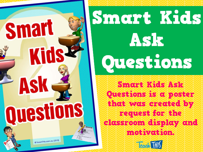 Smart Kids Ask Questions