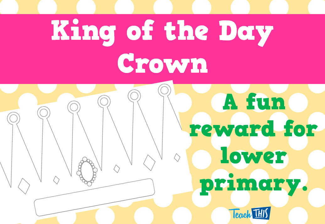 King of the Day Classroom Crown - Editable