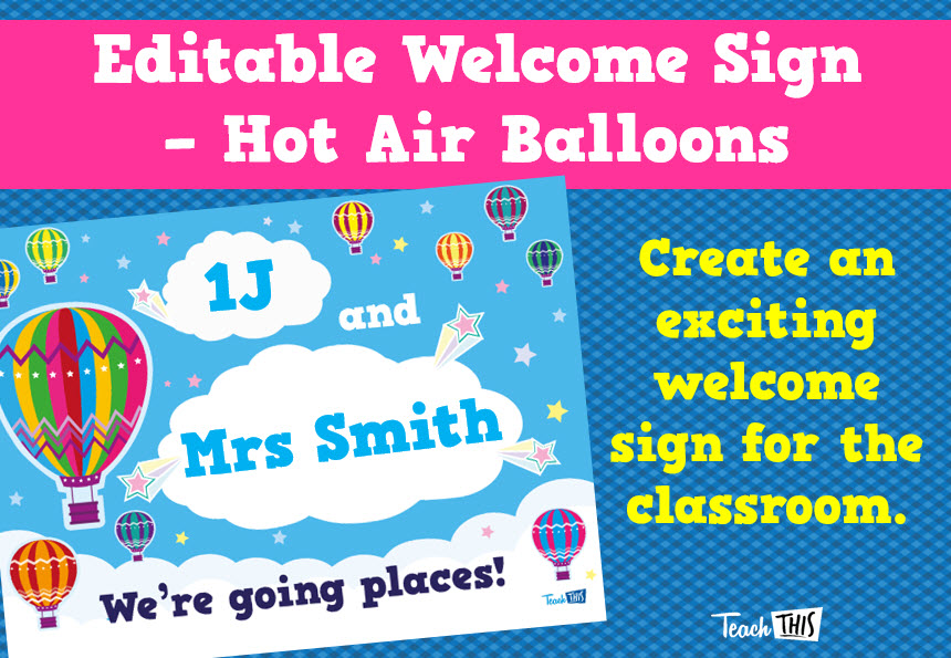 We're Going Places - Hot Air Balloon Welcome Sign - Editable