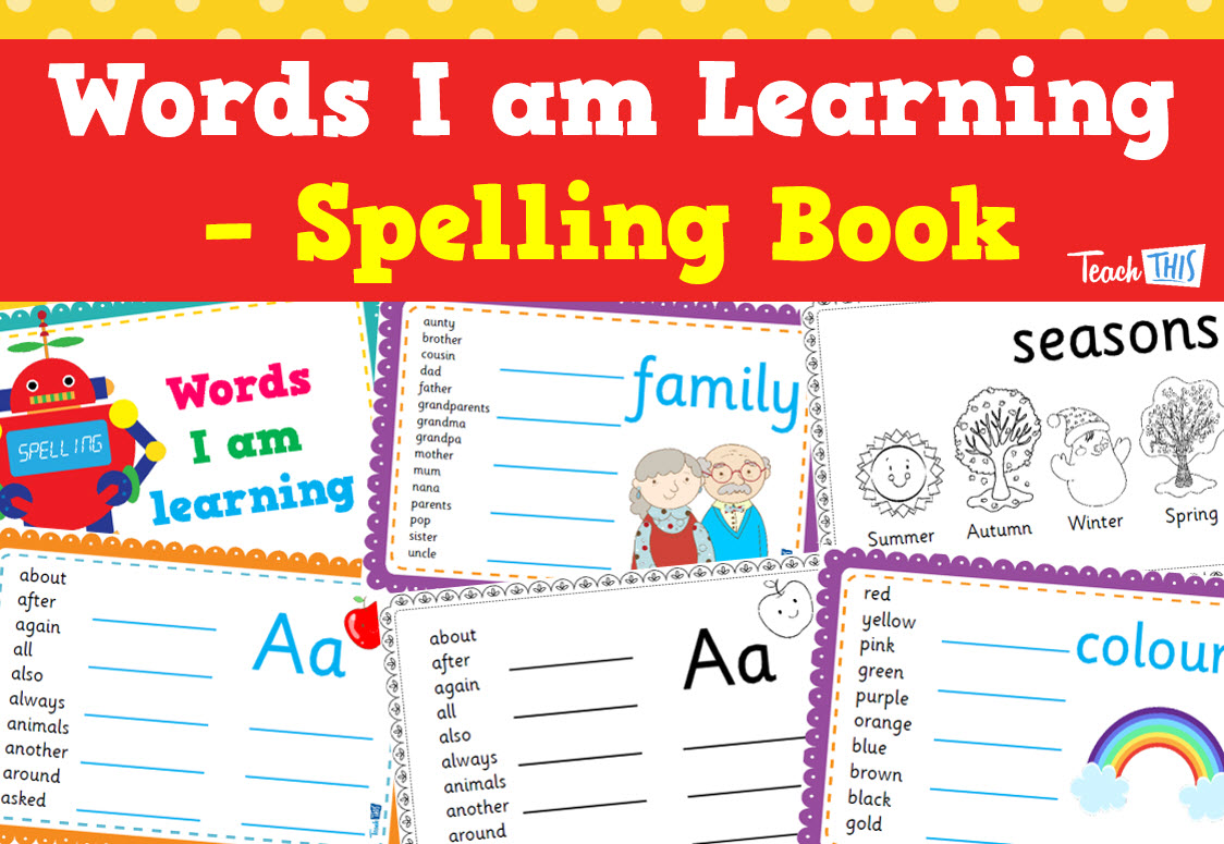 Words I am Learning - Spelling Book