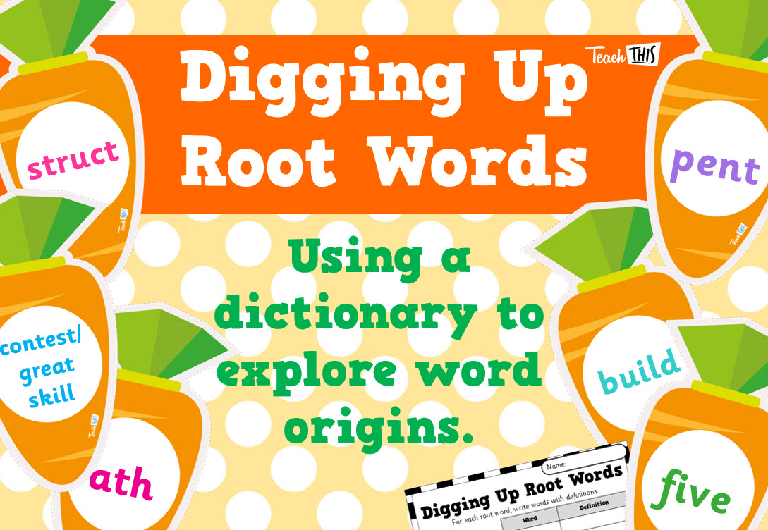 Digging Up Root Words