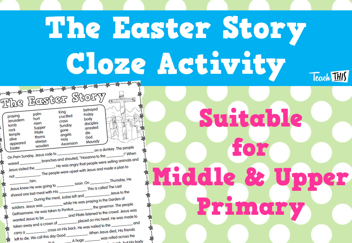 Easter Cloze Activity - Middle & Upper Primary
