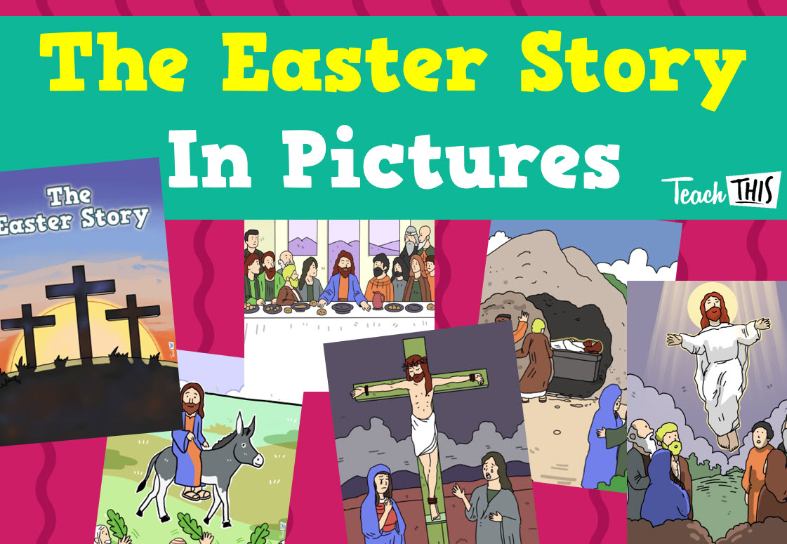 The Easter Story in Pictures
