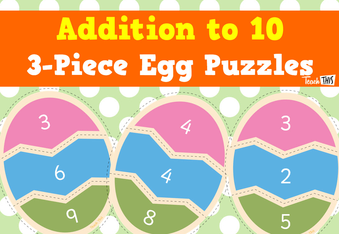 Addition Sums to 10 - 3 Piece Egg Puzzles