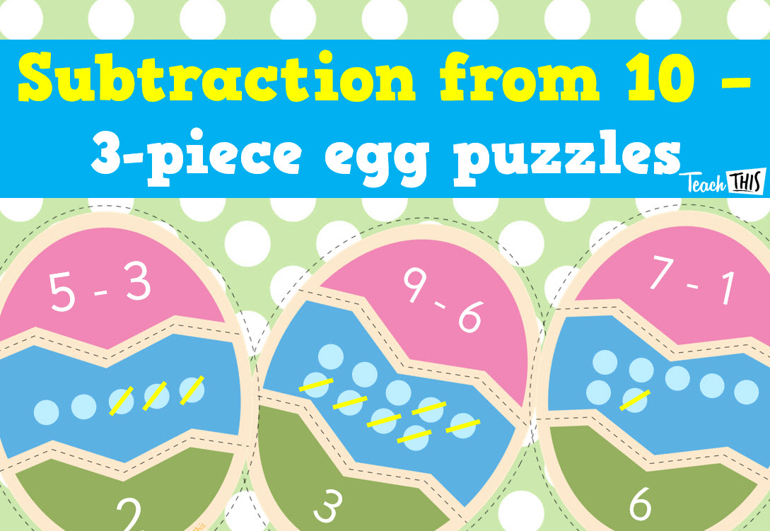Subtraction from 10 - 3 piece Egg Puzzles