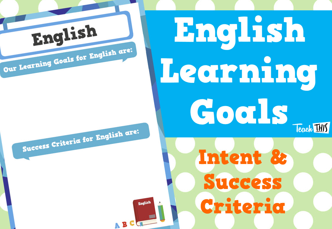 Learning Intentions & Success Criteria - English - Editable