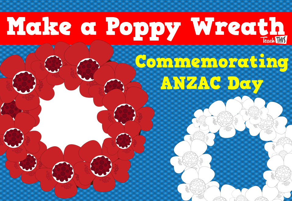 ANZAC Day - Make A Poppy Wreath