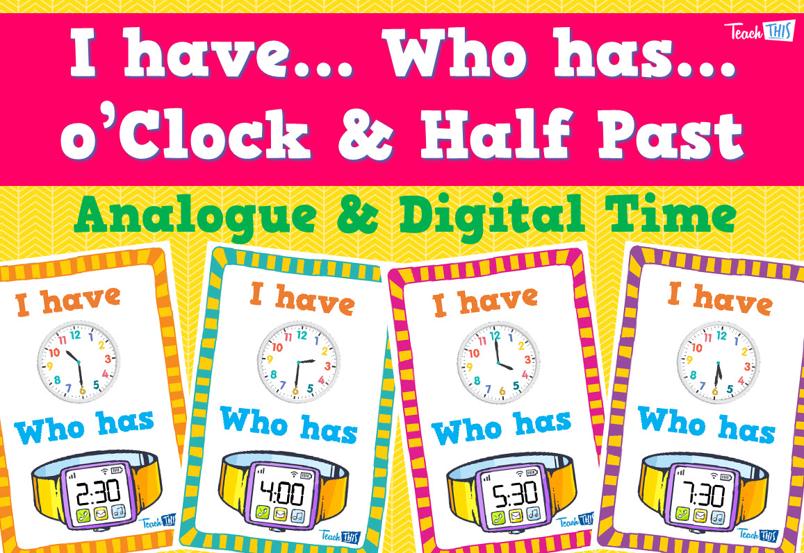 I Have Who Has - o'Clock and Half Past V1