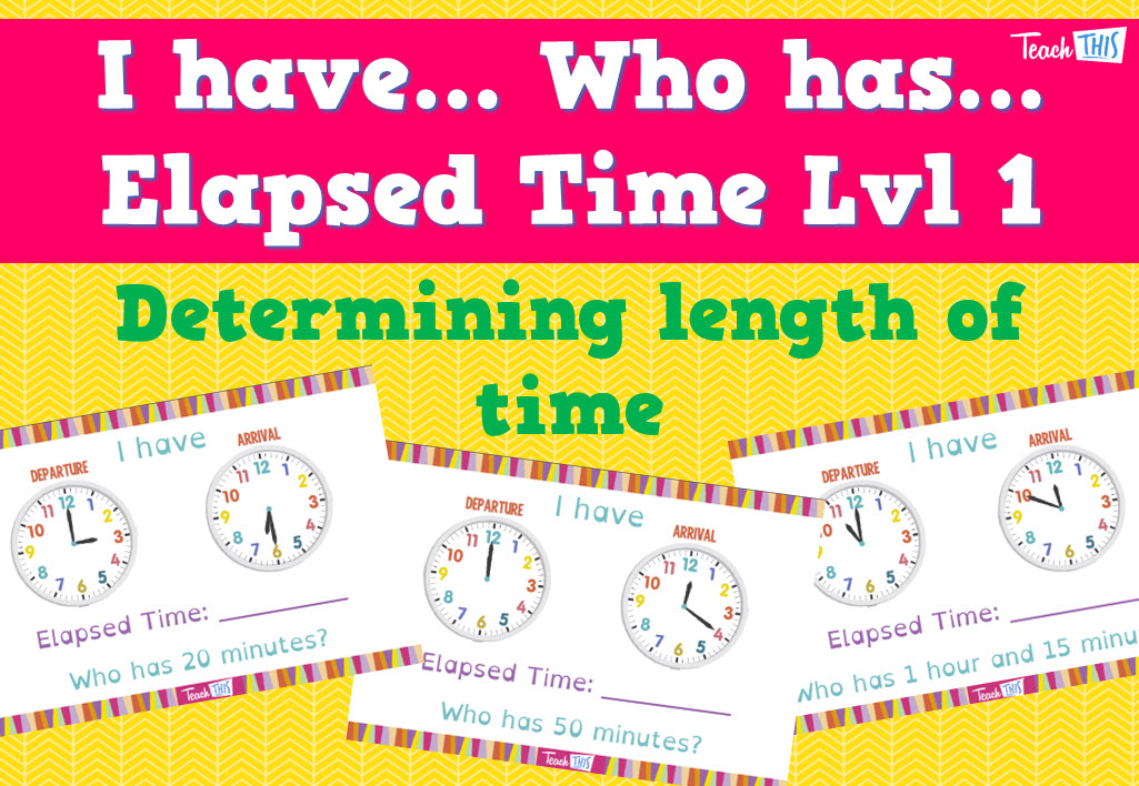 I have... Who has... Elapsed Time - half past & oclock - Lvl 1