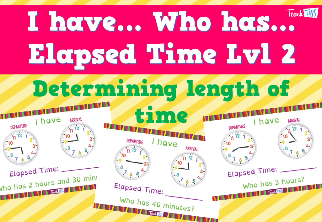 I have... Who Has... Elapsed Time - Quarter Past & To - Lvl 2