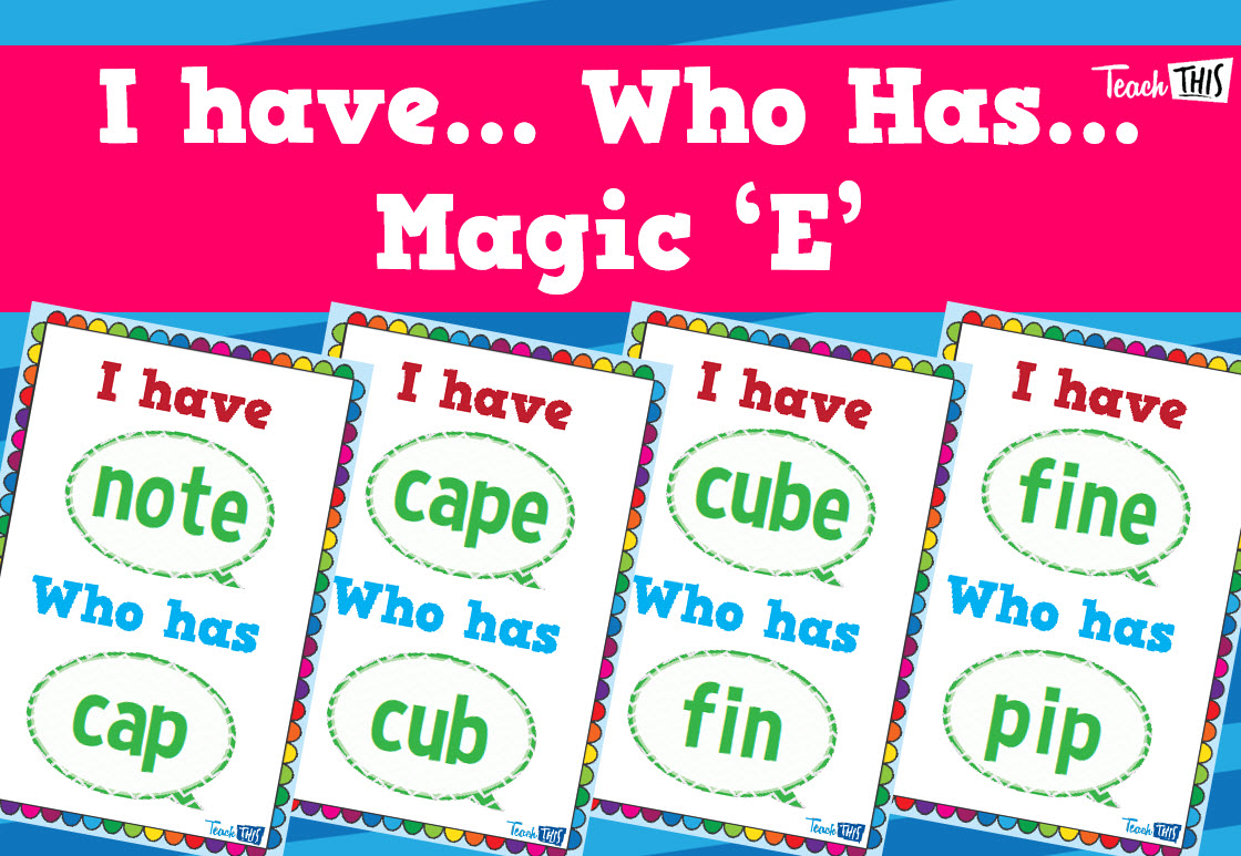 I have Who Has - Magic E