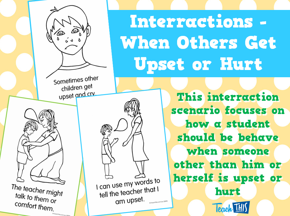 Interractions - When Others Get Upset or Hurt