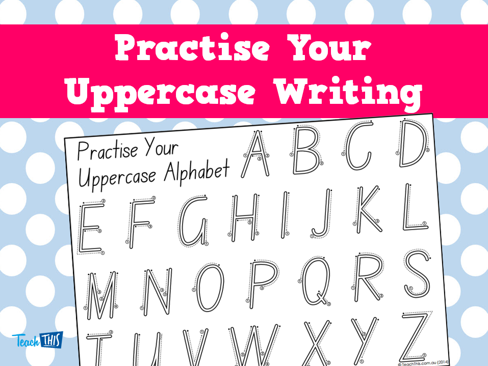 Practise Your Uppercase Writing