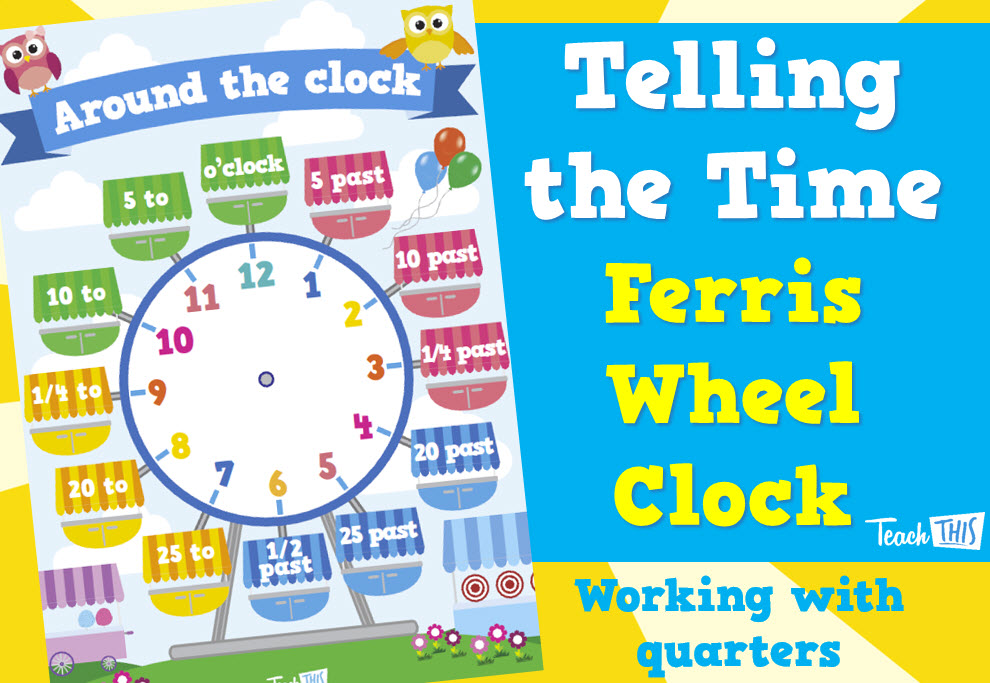 Telling the Time Ferris Wheel - working with Quarters 2