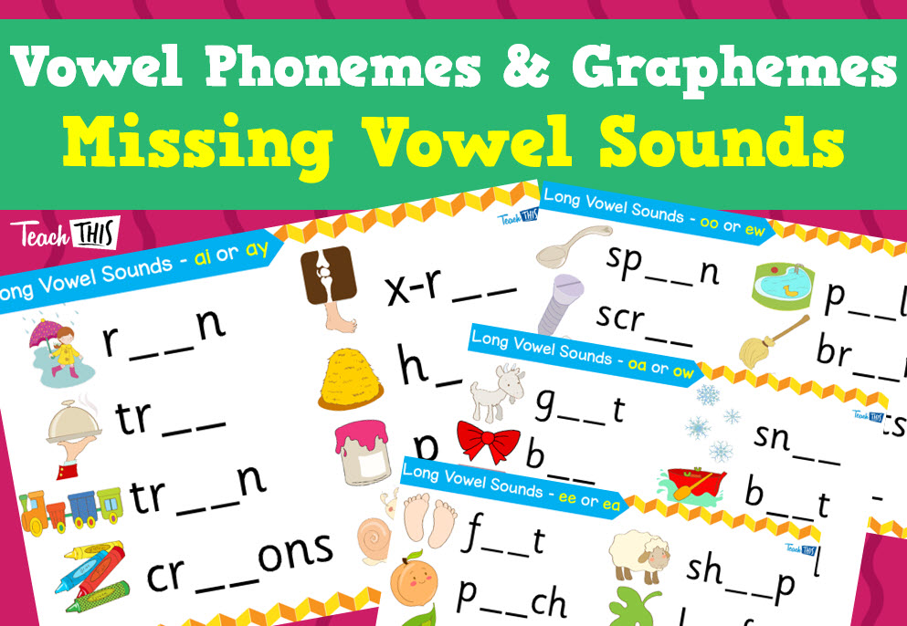 Vowel Phonemes & Graphemes - Missing Vowel Sound Activity
