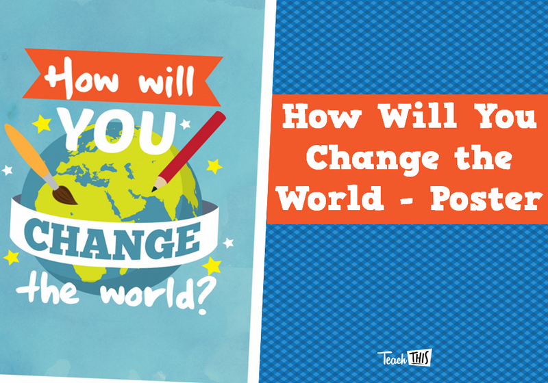 How Will You Change the World - Poster