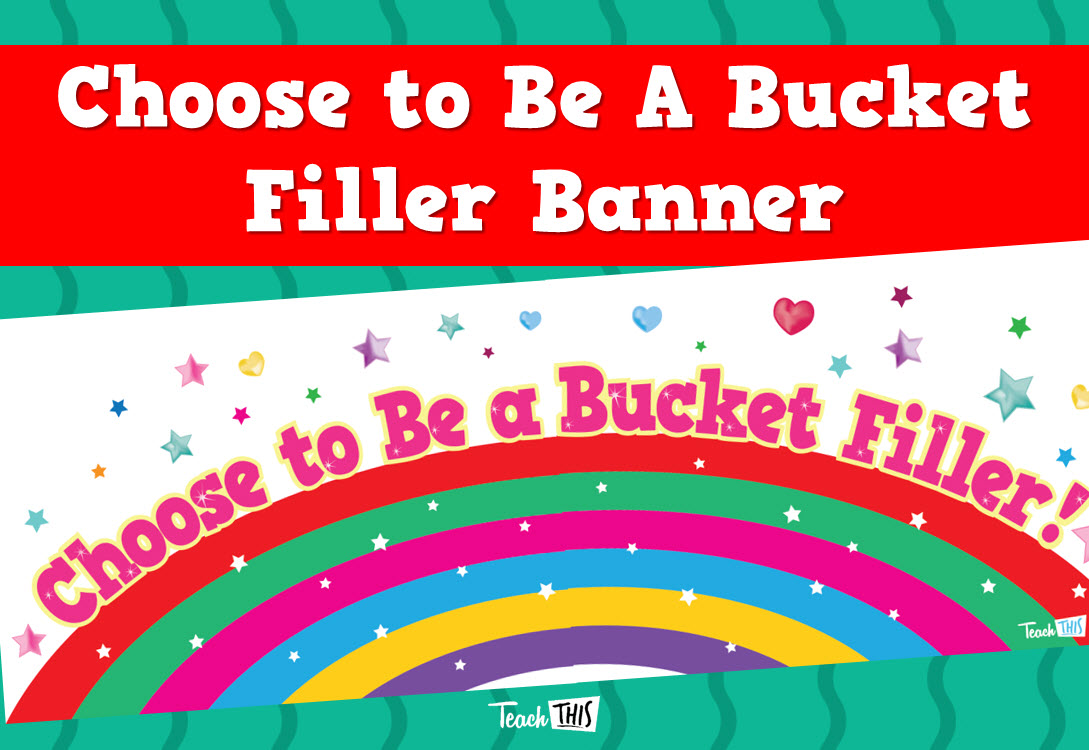 Banner - Choose to Be a Bucket Filler
