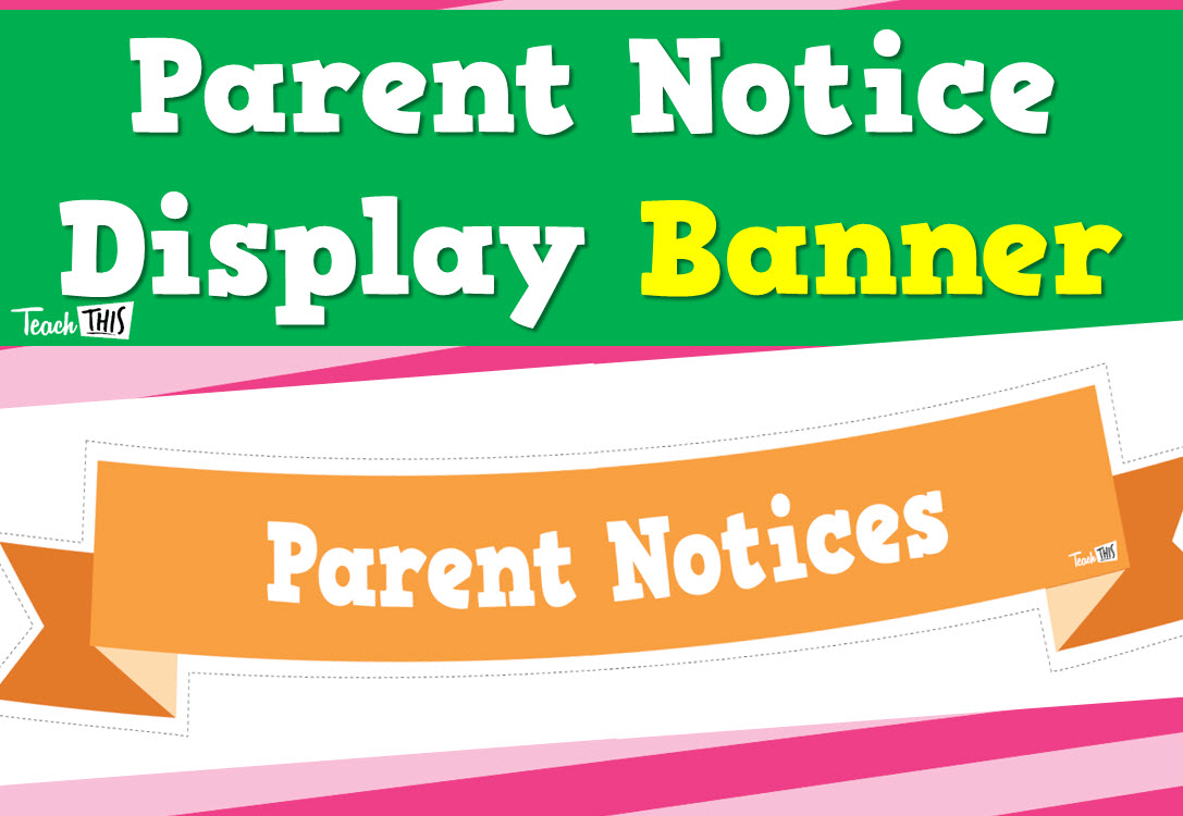 Parent Notices Display Banner