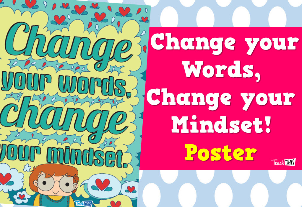 Change Your Words Change Your Mindset Poster