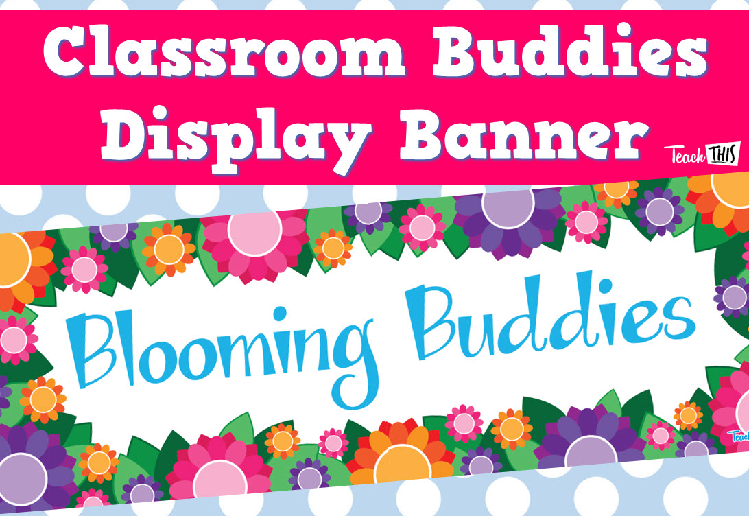 Classroom Buddies Display - Blooming Buddies