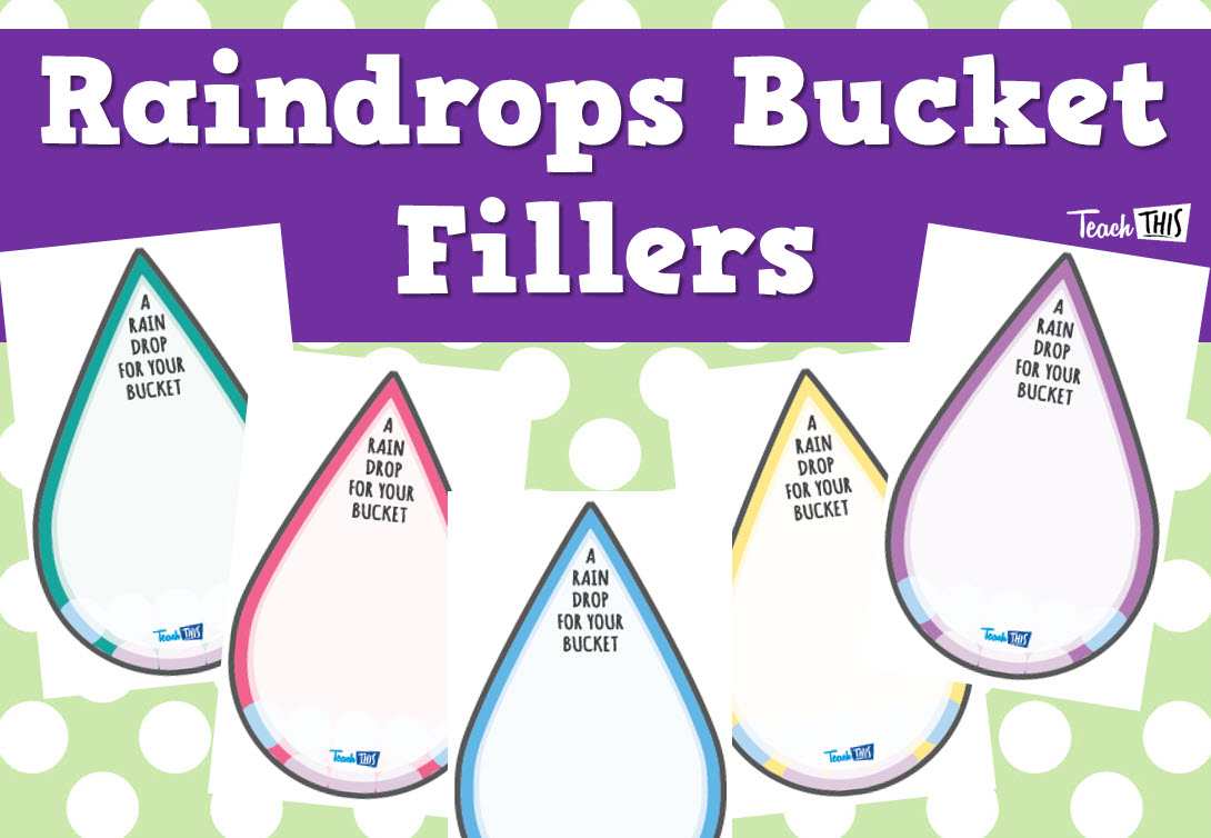 Bucket Filler - Raindrops