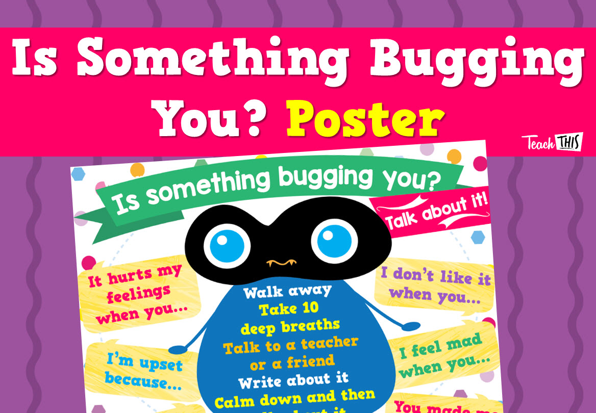 Is Something Bugging You?