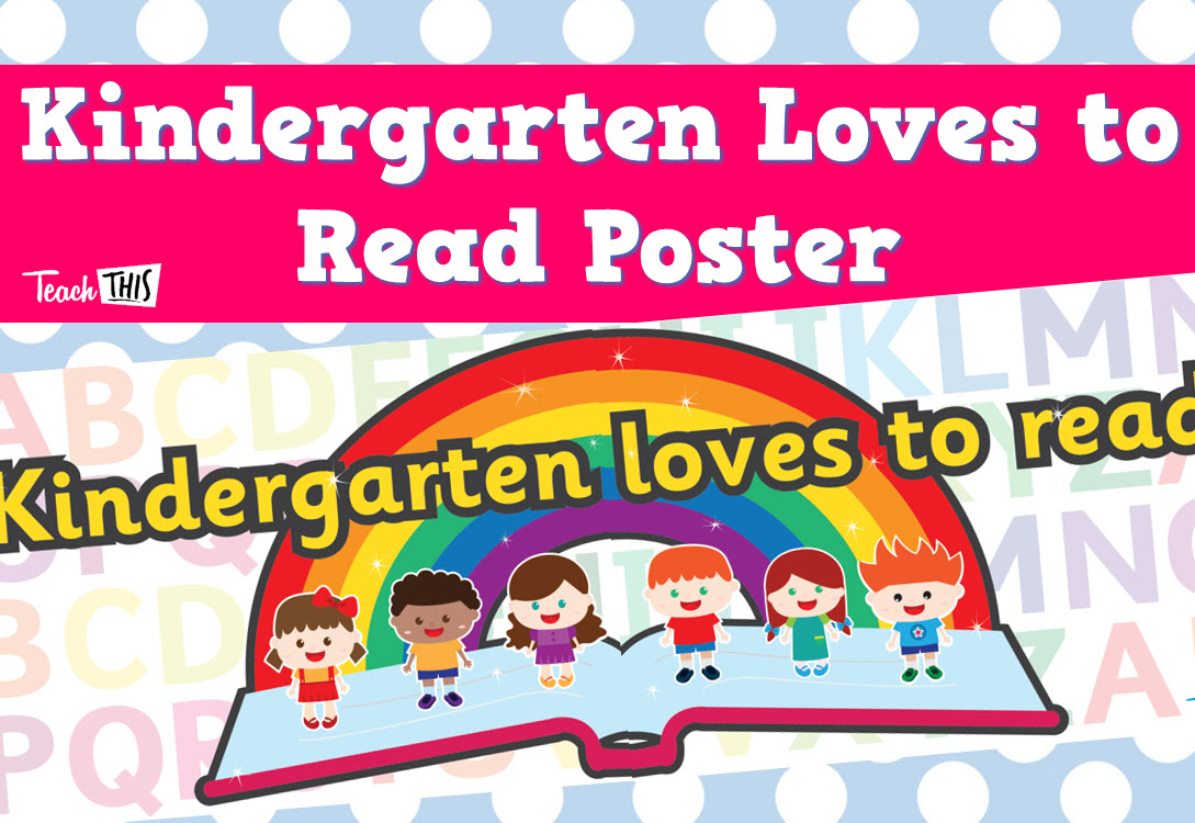 Kindergarten Loves to Read Poster