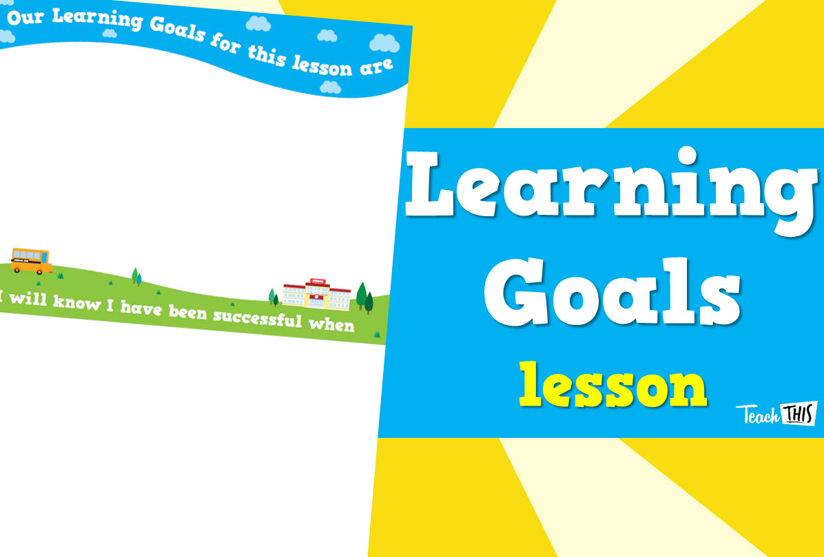 Learning Intentions & Success Criteria - LESSON - Editable