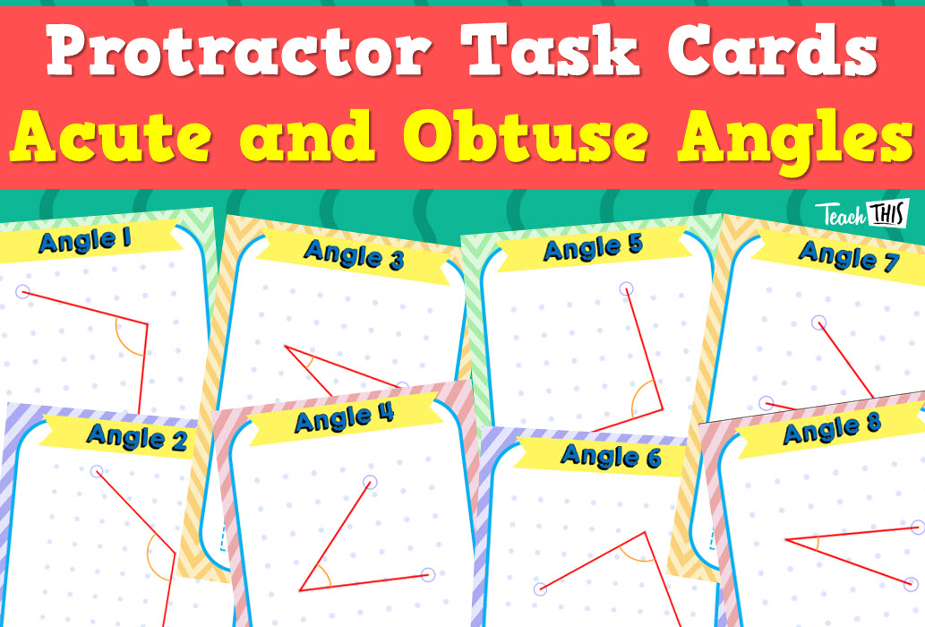 Protractor Task Cards - Acute, Obtuse Angles