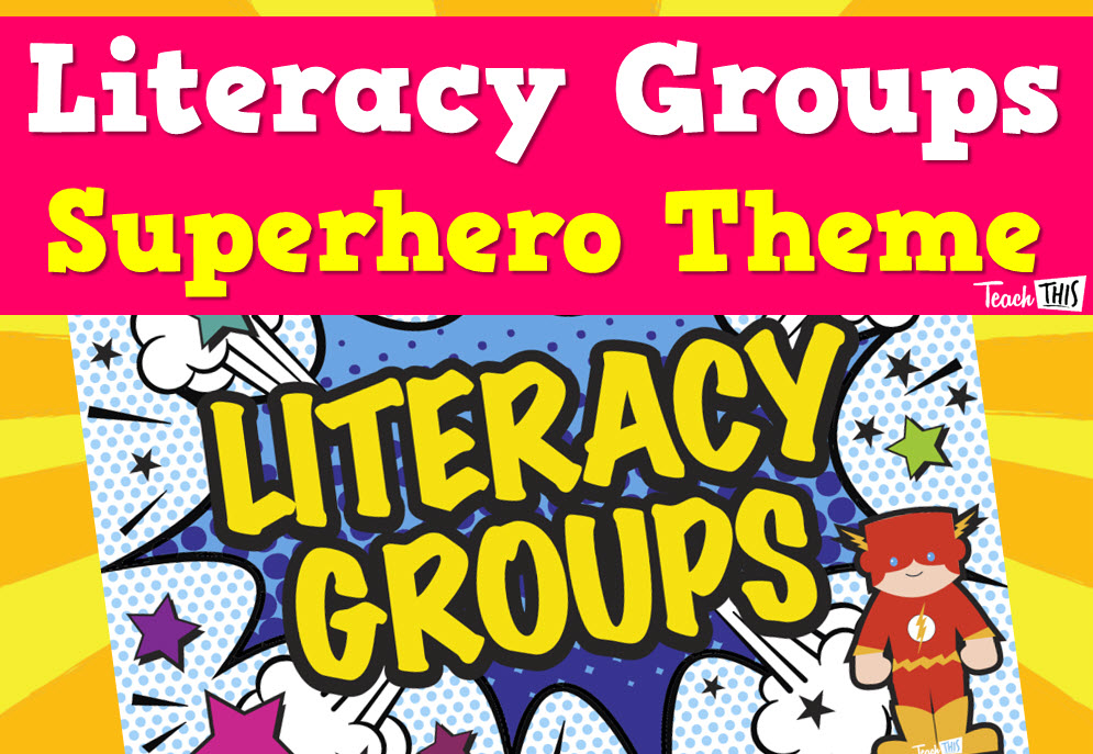 Literacy Groups - Superheroes