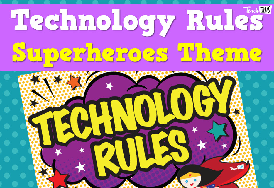 Technology Rules - Superheroes