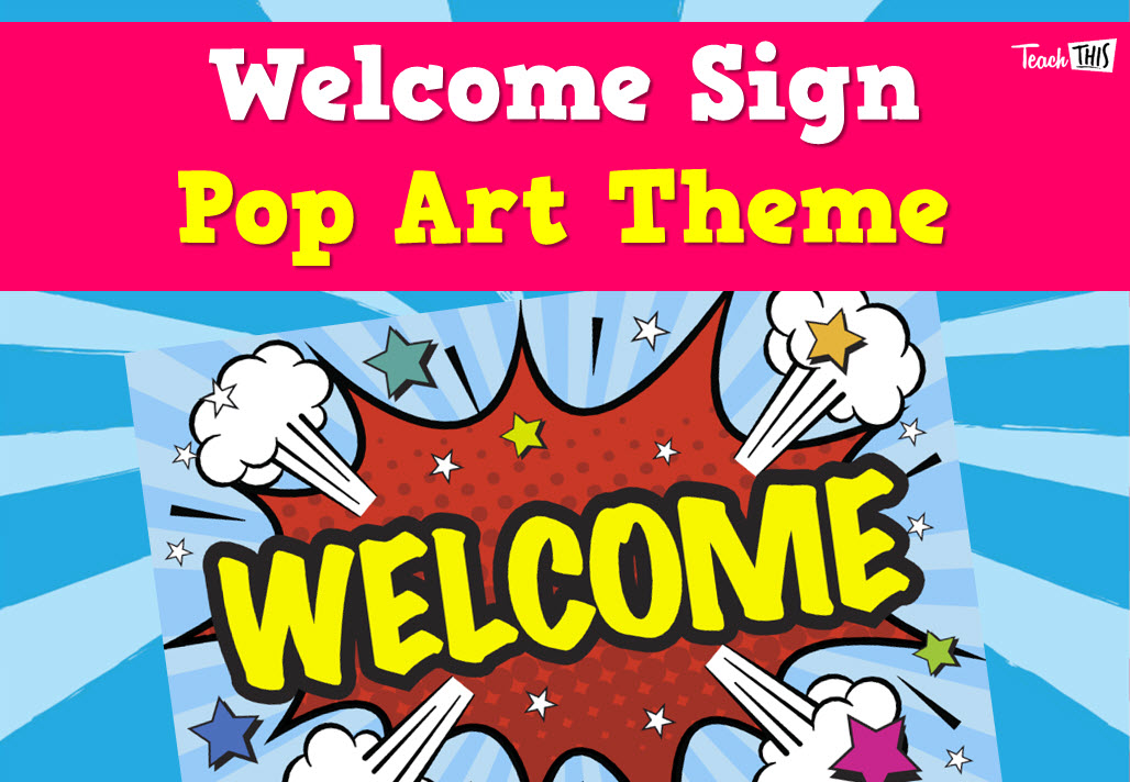 Welcome Sign - Pop Art Theme