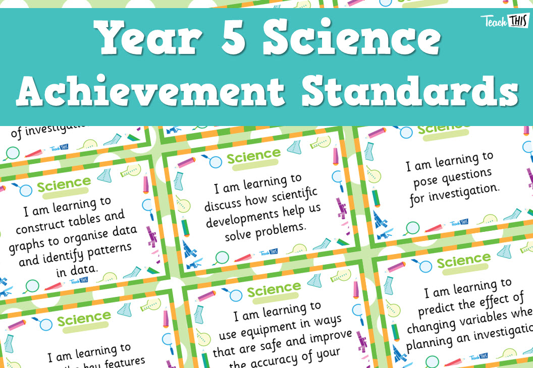 Science Achievement Standards - Yr5