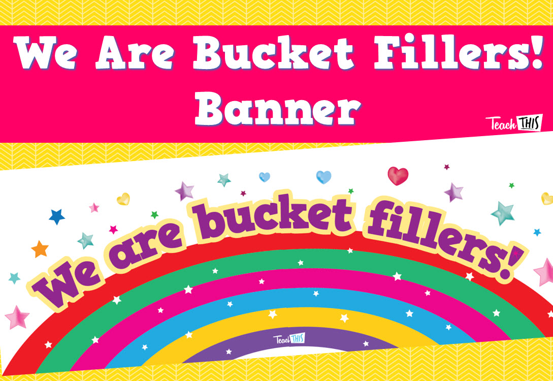 We are Bucket Fillers Banner