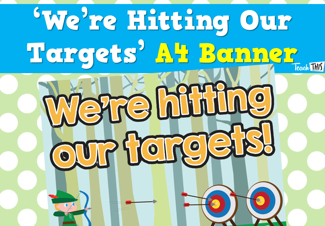 We're Hitting Our Targets - A4 Banner