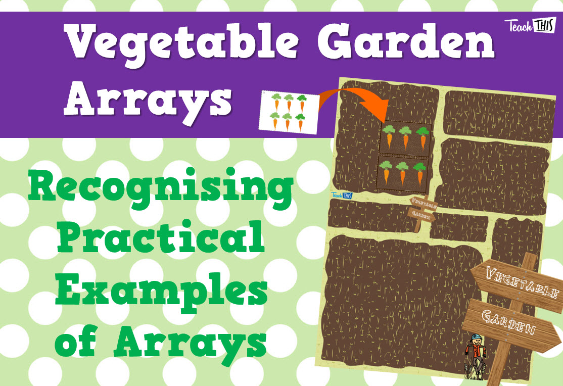 Vegetable Garden - Arrays